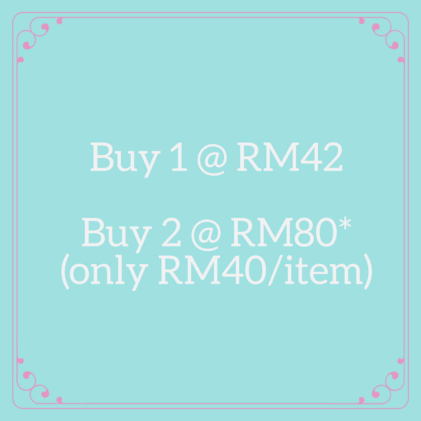 Buy Any 2 @ RM80